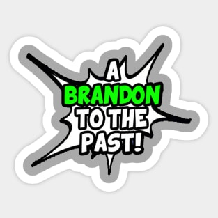 A BRANDON TO THE PAST LOGO Sticker